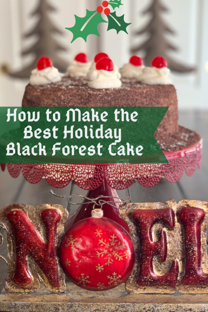 Best Black Forest Cake for the Holidays with a noel 